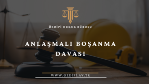 ANLAŞMALI BOŞANMA DAVASI